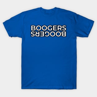 BOOGERS T-Shirt